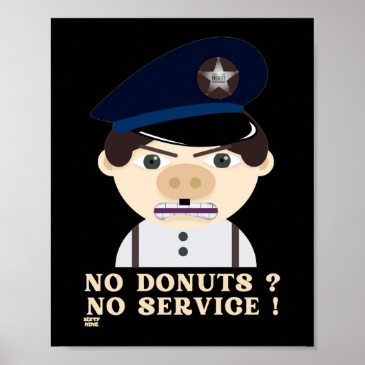 "NO DONUTS, NO SERVICE" POSTER (Vorne)