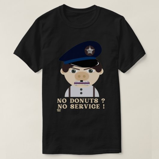 "NO DONUTS, NO SERVICE" T-Shirt (Design vorne)