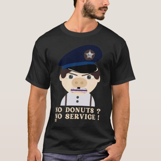 "NO DONUTS, NO SERVICE"      T-Shirt (Vorderseite)