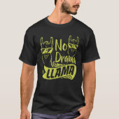 No Drama Llama For Men Women Kids  Animal  3 T-Shirt (Vorderseite)