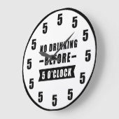 No Drinking Before 5 O'Clock - Funny Clock Große Wanduhr (Winkel)