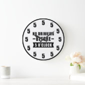 No Drinking Before 5 O'Clock - Funny Clock Große Wanduhr (Zuhause)
