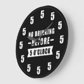 No Drinking Before 5 O'Clock - Funny Clock Große Wanduhr (Winkel)