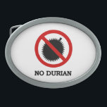 NO Durian Tropical Fruchtzeichen Ovale Gürtelschnalle<br><div class="desc">Funny Einzigartiger Spaß NO Durian Tropical Fruit Sign. Stinky Thorny Asian King of Fruits!!! Unser Geschäft hat eine große Auswahl an T - Shirt,  Kaps,  Tasse und vieles mehr,  alle mit Designs,  die durch den isaischen Dialekt und thailändische Sprache inspiriert werden.</div>