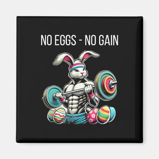 No Eggs - No Gain  Magnet (Vorne)