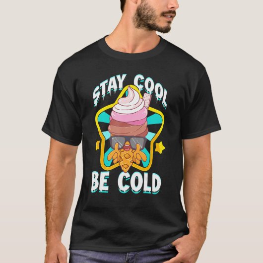 No Emotion Stay Cool Be Cold Ice Cream Cone T-Shirt (Vorderseite)