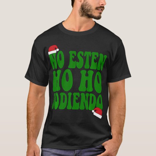 No Esten Ho Ho Jodiendo Weihnachtslatino T-Shirt (Vorderseite)