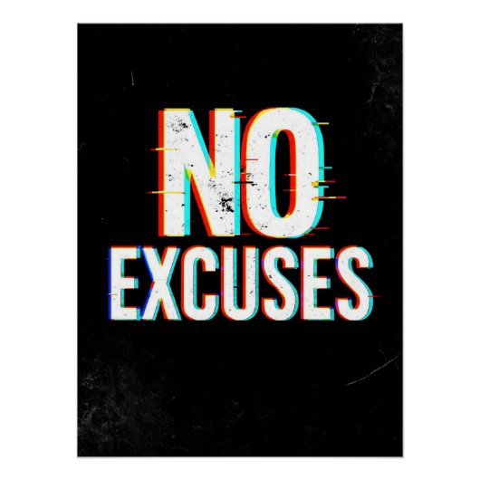 No Excuses - Glitch Effect Motivational Art Print Poster (Vorderseite)