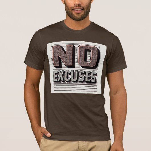 No Excuses Inspirational Quote Men's Basic T-Shirt (Vorderseite)