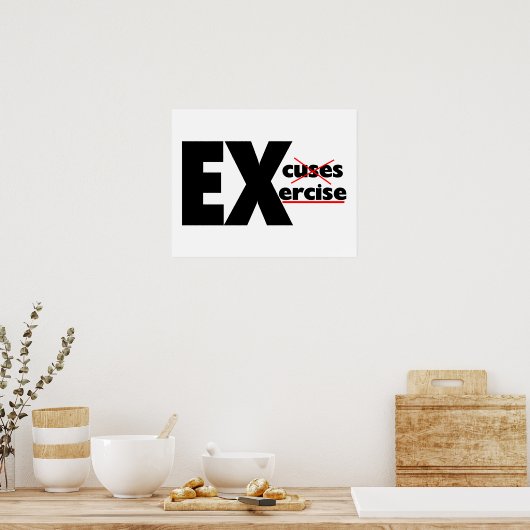 No Excuses Just Exercise Poster (Küche)