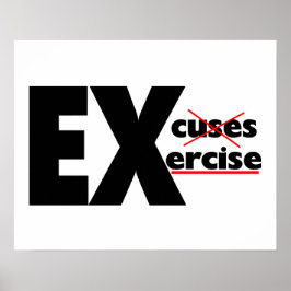No Excuses Just Exercise Poster
