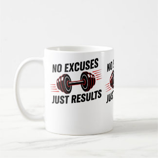 No Excuses Just Results Motivational Kaffeetasse