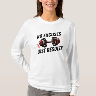 No Excuses Just Results Motivational T-Shirt