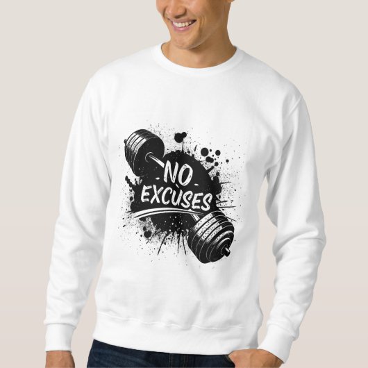 No Excuses Sweatshirt – Bold Motivational Typograp (Vorderseite)
