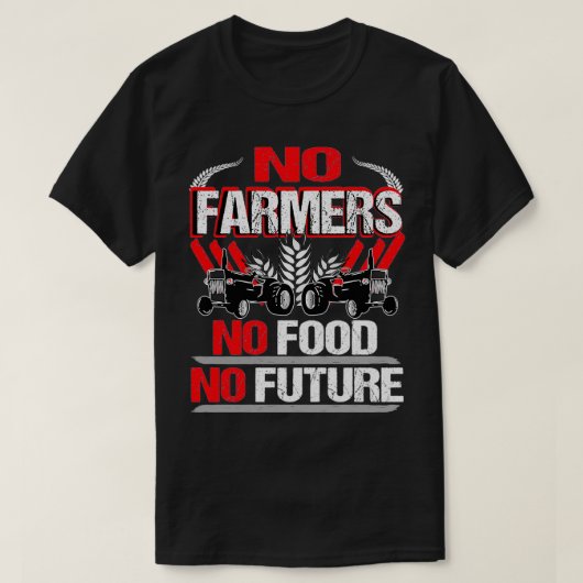 No Farmers No Food No Future Farmer Demo Protest S T-Shirt (Design vorne)