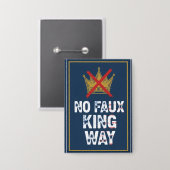 No Faux King Way Button (Vorderseite/Rückseite)