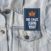 No Faux King Way Button (Insitu)
