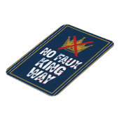No Faux King Way Magnet (Linke Seite)