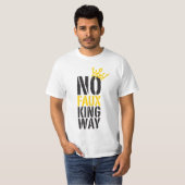 no faux king way T-Shirt (Vorne ganz)
