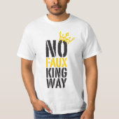 no faux king way T-Shirt (Vorderseite)