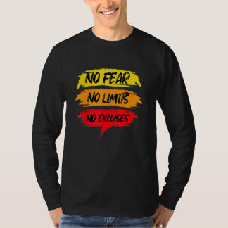 No Fear No Limits No Excuses Workout Motivational T-Shirt
