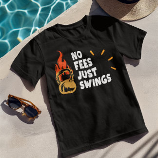 No Fees Just Swings - Funny Kettlebell Tshirt