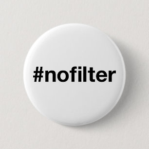 NO FILTER Hashtag Button