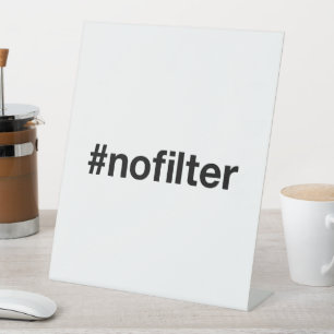 NO FILTER Hashtag Sockelschild