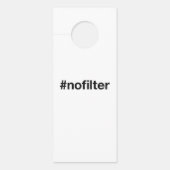 NO FILTER Hashtag Türanhänger (Vorderseite)