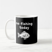 No Fishing Today Funny Fishing Fails Fishing Lover Kaffeetasse (Links)