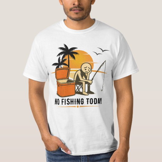 No Fishing Today Sad Stickman Fishing  Lovers T-Shirt (Vorderseite)