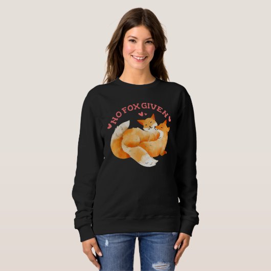 No Fox Given Fun Sweatshirt (Vorne ganz)