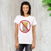 No Fries Sign T-Shirt