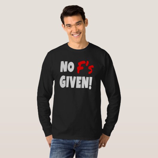 No F's Given   Teacher T-Shirt (Vorne ganz)