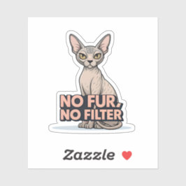 No Fur No Filter Sphynx Cat Attitude Art Aufkleber