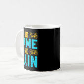 No Game No Gain Funny Gaming Quotes Gift For Playe Kaffeetasse (Vorderseite Links)