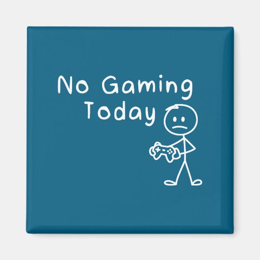 No Gaming Today Funny Gamer Sad Stickman Gaming Lo Magnet (Vorne)