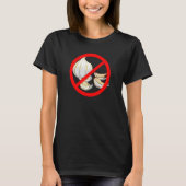 No Garlic  Crossed Out Red Circle T-Shirt (Vorderseite)