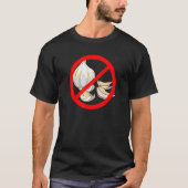 No Garlic Crossed Out Red Circle T-Shirt (Vorderseite)