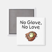 No Glove No Liebe Baseball Magnet (Vorderseite/Rückseite)