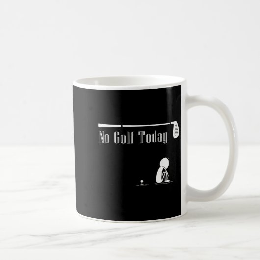 No Golf Today Funny Sad Stickman Golf Lover Golfer Kaffeetasse (Rechts)