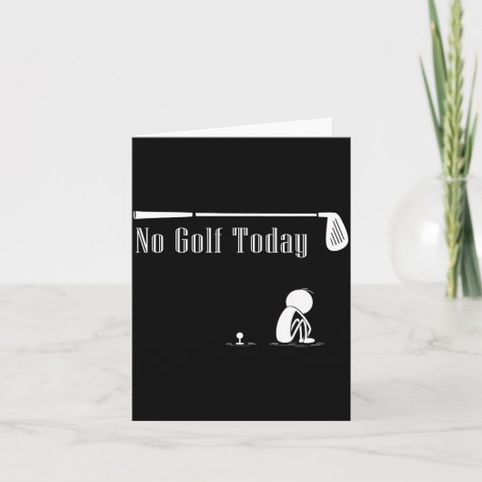 No Golf Today Funny Sad Stickman Golf Lover Golfer Karte (Vorderseite)