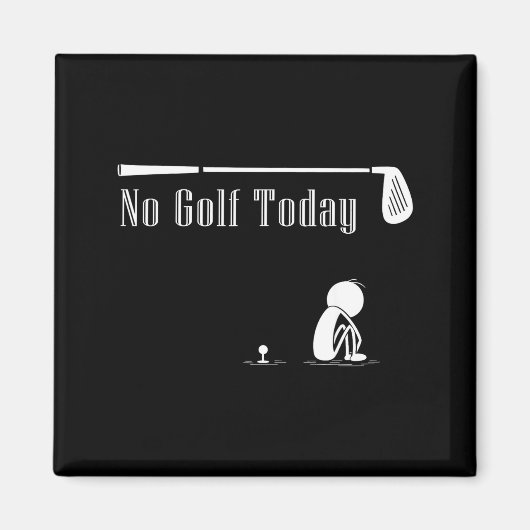 No Golf Today Funny Sad Stickman Golf Lover Golfer Magnet (Vorne)