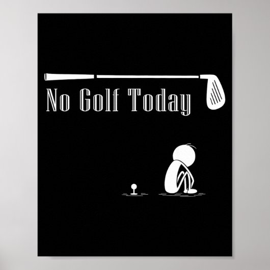 No Golf Today Funny Sad Stickman Golf Lover Golfer Poster (Vorne)