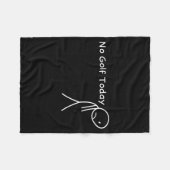 No Golf Today Funny Sad Stickman Golfer Golfers Me Fleecedecke (Vorderseite (Horizontal))