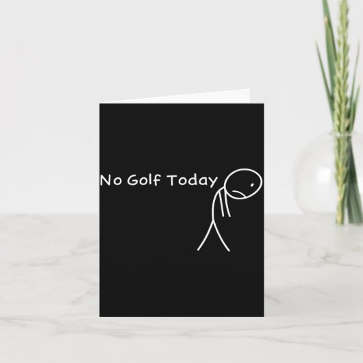 No Golf Today Funny Sad Stickman Golfer Golfers Me Karte (Vorderseite)