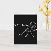 No Golf Today Funny Sad Stickman Golfer Golfers Me Karte (Gelbe Blume)