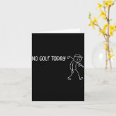 No Golf Today Funny Sad Stickman Golfer Men Women  Karte (Gelbe Blume)