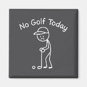 No Golf Today Funny Sad Stickman Golfing Golfer Me Magnet (Vorne)