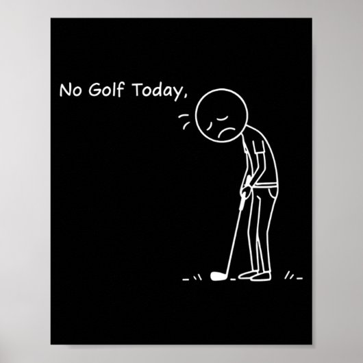 No Golf Today Minimalist Golf Funny Stickman Golfe Poster (Vorne)